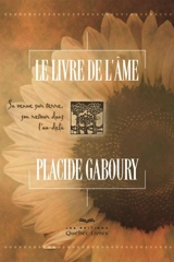 Le livre de l'âme : sa venue sur terre, son retour dans l'au-delà - Placide Gaboury