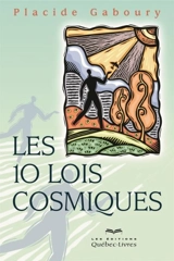 Les 10 lois cosmiques - Placide Gaboury