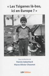 Les Tsiganes là-bas, ici en Europe ?