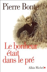 Le bonheur était dans le pré - Pierre Bonte