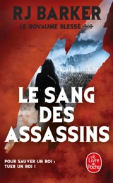Le royaume blessé. Vol. 2. Le sang des assassins - R.J. Barker