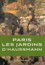 Les jardins du baron Haussmann - Patrice de Moncan