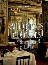 Ambiances et décors de restaurants en Europe - Patrice de Moncan