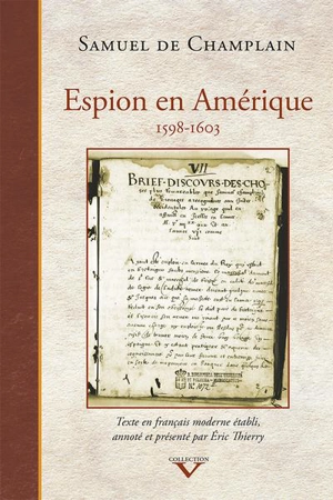 Espion en Amérique, 1598-1603 - Samuel de Champlain