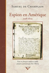Espion en Amérique, 1598-1603 - Samuel de Champlain