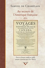 Au secours de l'Amérique française : 1632 - Samuel de Champlain