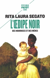 L'Oedipe noir : des nourrices et des mères - Rita Laura Segato