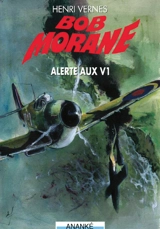 Bob Morane. Alerte aux V1 : recueil de nouvelles - Henri Vernes