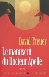 Le manuscrit du docteur Apelle : une histoire d'amour - David Treuer