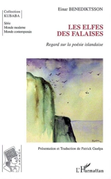 Les elfes des falaises : regard sur la poésie islandaise - Einar Benediktsson