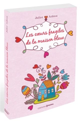 Les coeurs fragiles de la maison bleue - Juliet Ashton