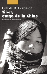 Tibet, otage de la Chine - Claude B. Levenson