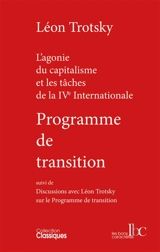 Programme de transition : l'agonie du capitalisme et les tâches de la IVe Internationale. Discussions avec Léon Trotsky sur le Programme de transition - Léon Trotski