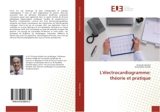 L'electrocardiogramme : theorie et pratique : Dimensionnement des Reacteurs Production et valorisation energetique du biogaz - Christian Brohet