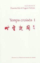 Temps croisés. Vol. 1