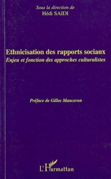 Ethnicisation des rapports sociaux : enjeu et fonction des approches culturalistes