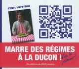 Marre des régimes à la ducon ! : vive le plaisir ! - Cyril Laffitau