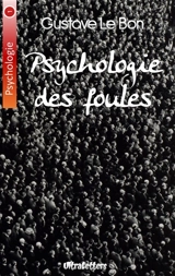 Psychologie des foules - Gustave Le Bon
