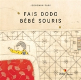 Fais dodo bébé souris - Jeongwan Park