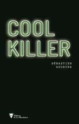 Cool Killer - Sébastien Dourver