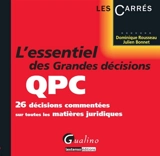 L'essentiel des grandes décisions QPC : 26 décisions commentées sur toutes les matières juridiques - Dominique Rousseau