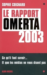 Le rapport omertà 2003 - Sophie Coignard