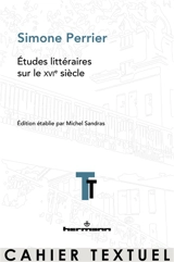 Etudes littéraires sur le XVIe siècle - Simone Perrier
