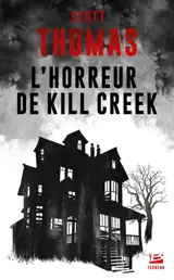 L'horreur de Kill Creek - Scott Thomas