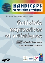 Activités expressives et artistiques : 500 adaptations pour une inclusion réussie - Eric Bernad