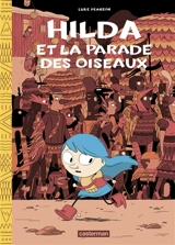 Hilda. Vol. 3. Hilda et la parade des oiseaux - Luke Pearson