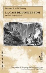 La case de l'oncle Tom : drame en huit actes - Dumanoir