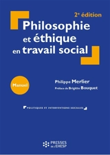 Philosophie et éthique en travail social - Philippe Merlier