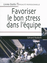 Favoriser le bon stress dans l'équipe - Gérard Rodach
