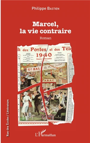 Marcel, la vie contraire - Philippe Bastien