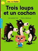 Trois loups et un cochon - Annabelle Fati