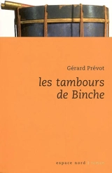 Les tambours de Binche - Gérard Prévot