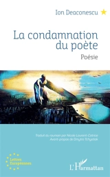 La condamnation du poète - Ion Deaconescu
