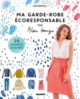 Ma garde-robe écoresponsable : par Bleu tango - Lou Ripoll