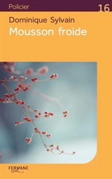 Mousson froide - Dominique Sylvain