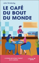 Le café du bout du monde - John P. Strelecky