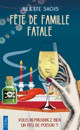 Fête de famille fatale - Juliette Sachs