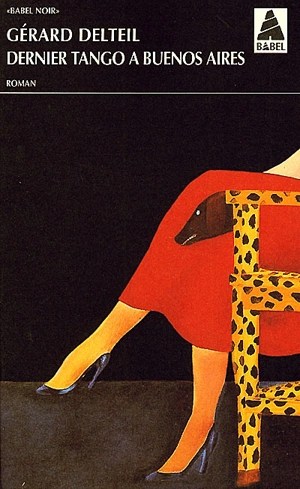 Dernier tango à Buenos Aires - Gérard Delteil