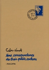Une correspondance des 3 petits cochons - Vincent Vanoli