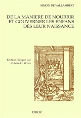 Cinq livres de la maniere de nourrir et gouverner les enfans dès leur naissance - Simon de Vallambert