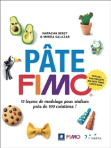 Pâte Fimo : 12 leçons de modelage pour réaliser près de 100 créations ! - Natacha Seret