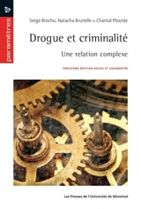 Drogue et criminalité : une relation complexe - Serge Brochu