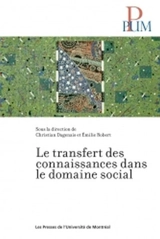 Le transfert des connaissances dans le domaine social : état de la question et pistes de recherche prioritaires - Christian Dagenais