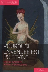 Pourquoi la Vendée est poitevine - Michel Gautier