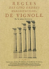 Règles des cinq ordres d'architecture de Vignole - Vignole, Le
