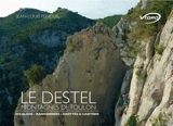 Le Destel : montagnes de Toulon : escalade, randonnées, grottes & canyons - Jean-Louis Fenouil